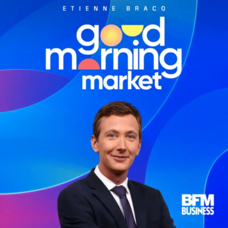 Good Morning Market sur BFM Business : analyse des marchés financiers et actualités économiques