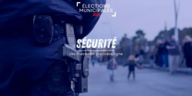 Municipales 2026 : La sécurité au cœur du scrutin, les maires en première ligne
