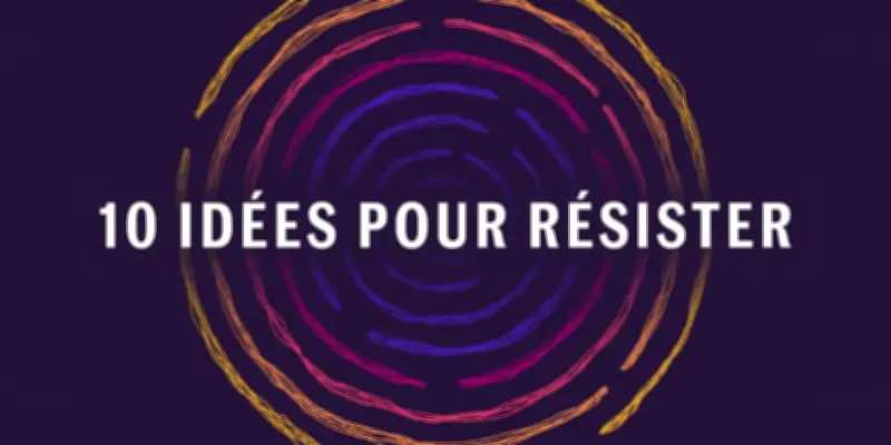 Dix idées pour résister : le Conseil des Générations Futures prend la parole