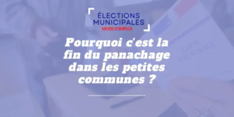 Fin du panachage en 2026 : comment voter dans les petites communes ?
