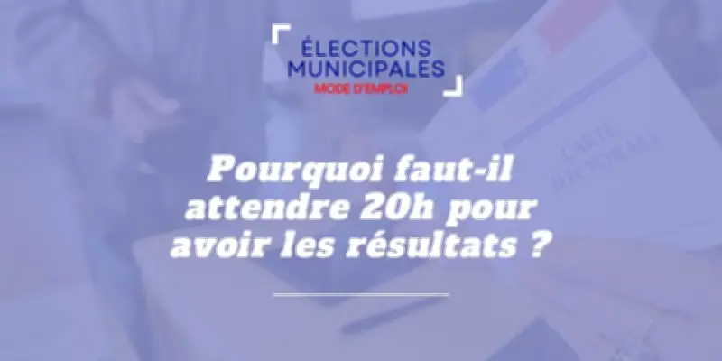 Pourquoi les résultats des municipales 2026 ne peuvent être dévoilés avant 20h ?
