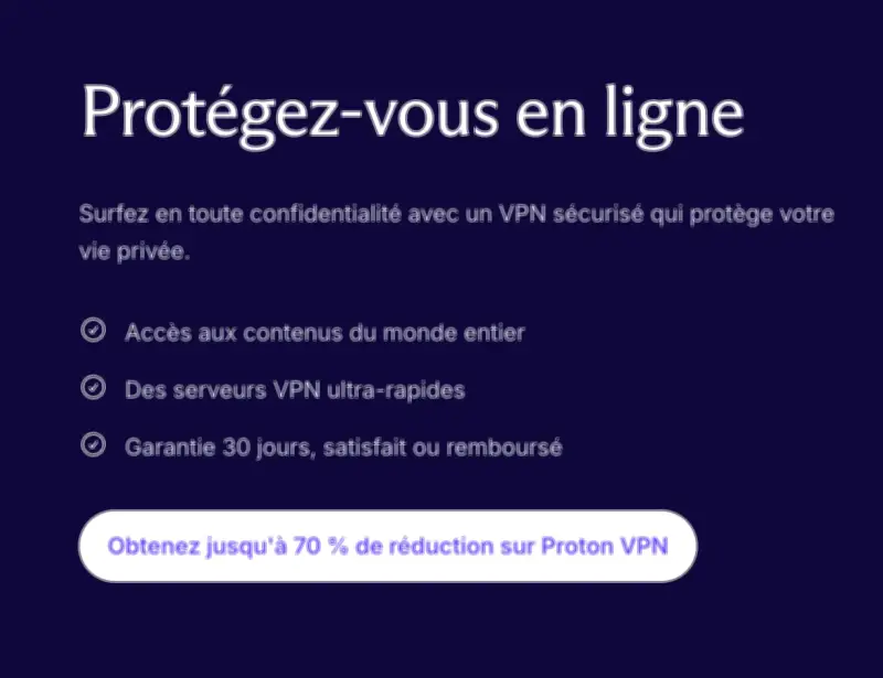 Proton VPN : une solution complète pour une navigation sécurisée et performante