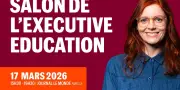Salon Executive Education : la formation continue, clé de l'employabilité face aux mutations