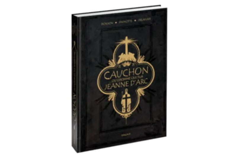 BD : Pierre Cauchon, l'homme qui tua Jeanne d'Arc, réhabilité