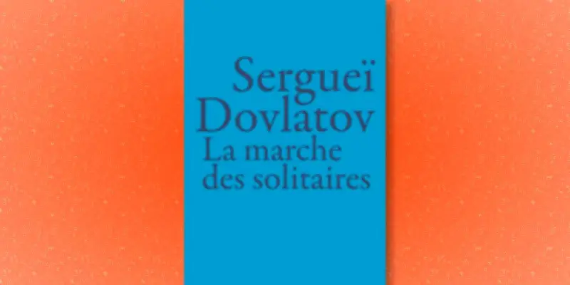 La Marche des Solitaires : plongée dans la dissidence en exil