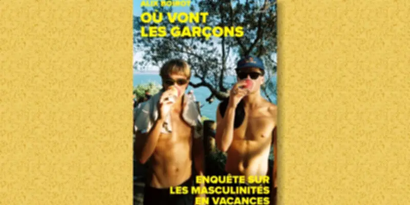 Où vont les garçons ? Une enquête anthropologique sur le tourisme festif des jeunes hommes