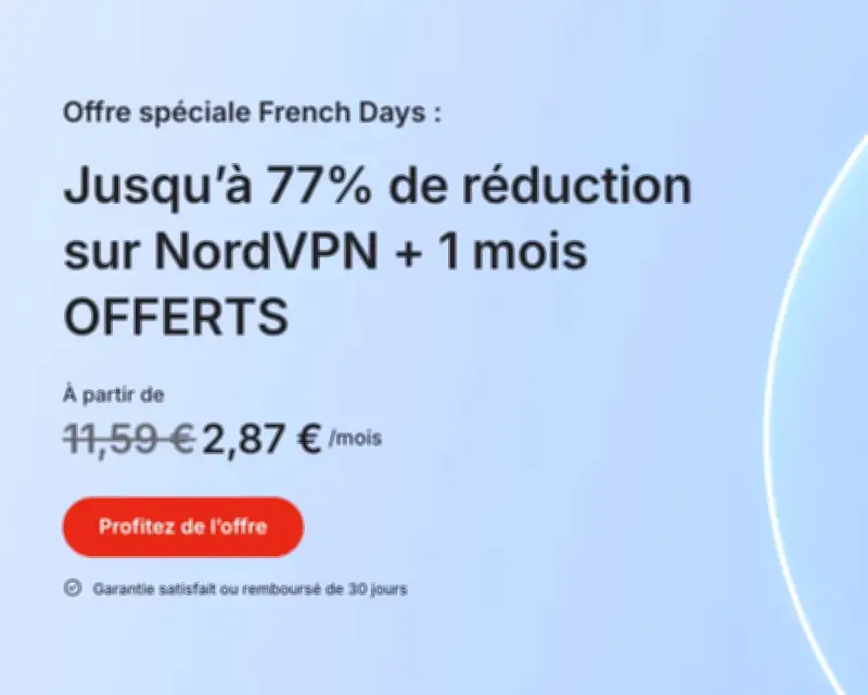 Offre NordVPN : pourquoi ce bon plan tombe à pic pendant les French Days