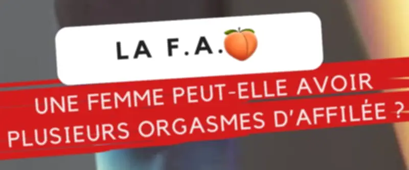 Plusieurs orgasmes d'affilée : mythe ou réalité ? Nos expertes répondent
