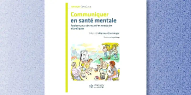 Santé mentale : éviter les pièges de communication pour mieux soigner