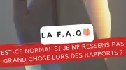 Absence de sensations sexuelles : la réponse des expertes