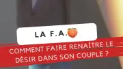 Comment raviver la flamme du désir dans le couple ? Nos expertes répondent