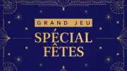 Grand jeu spécial Fêtes : plus de 3 000 € de cadeaux à gagner