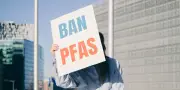 La lutte juridique contre les PFAS s'intensifie en Europe face à la pollution chimique