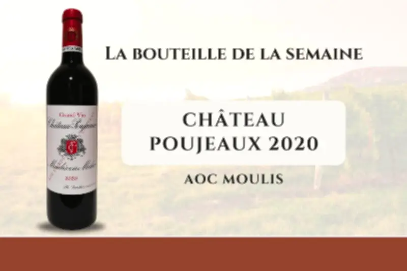 AOC Moulis : le Château Poujeaux 2020, un vin de confiance