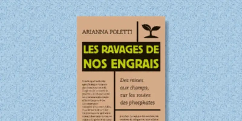 Enquête édifiante sur notre dépendance aux engrais et leurs dégâts