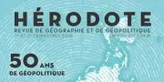 Hérodote : 50 ans de géopolitique en revue