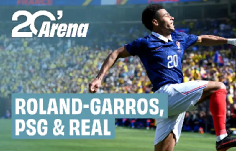 20 Minutes Arena #23 : Roland-Garros, PSG, Bleus au menu